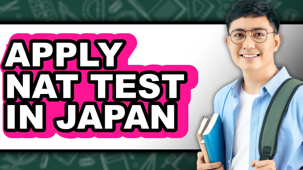 How to Apply Nat Test in Japan (updated)