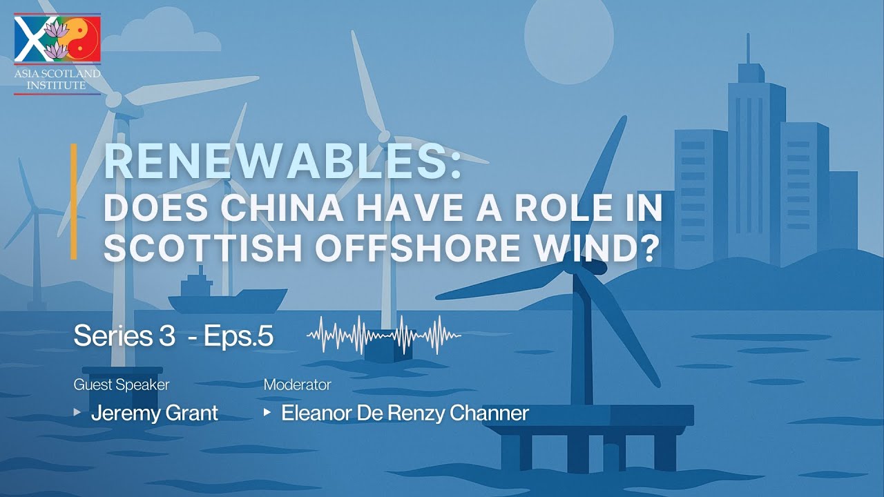 Renewables: Does China have a role in Scottish Offshore Wind