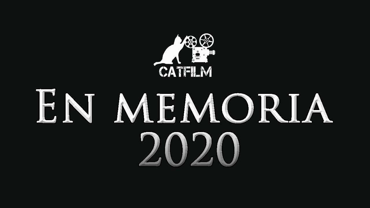 EN MEMORIA 2020 | HOMENAJE A LAS CELEBRIDADES QUE FALLECIERON ESTE AÑO 2020 | #CatFilm