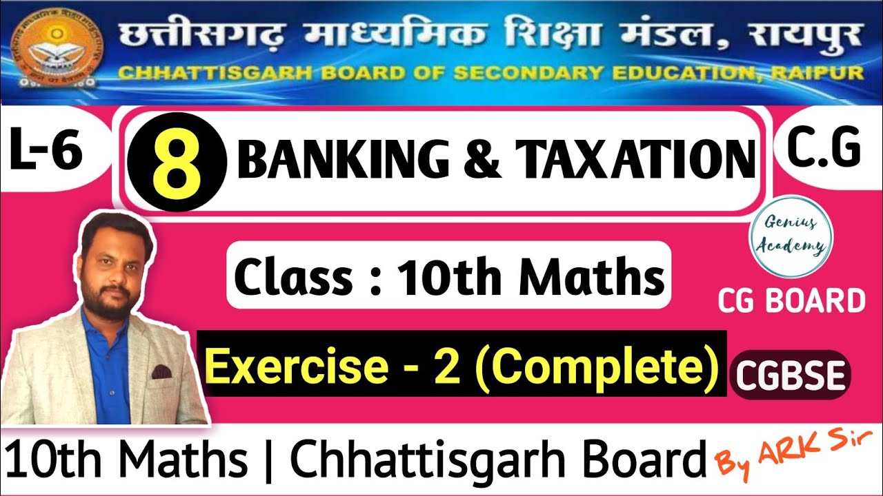 10th Maths || CG Board || Chapter 8 Banking and Taxation || Exercise 2 (Complete) - genius academy