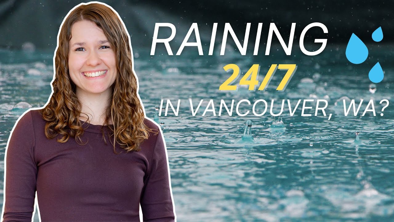 What's The WEATHER Like in Vancouver, WA? | PNW Weather