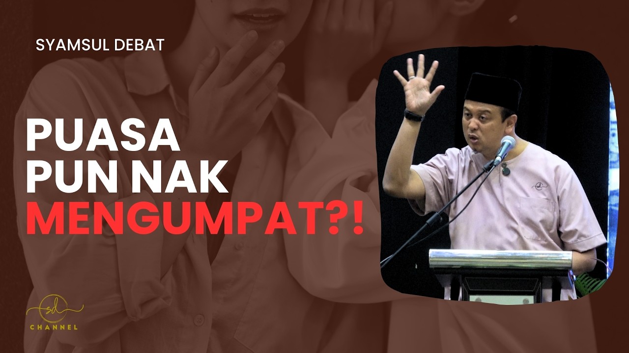 PUASA PUN NAK MENGUMPAT ?!