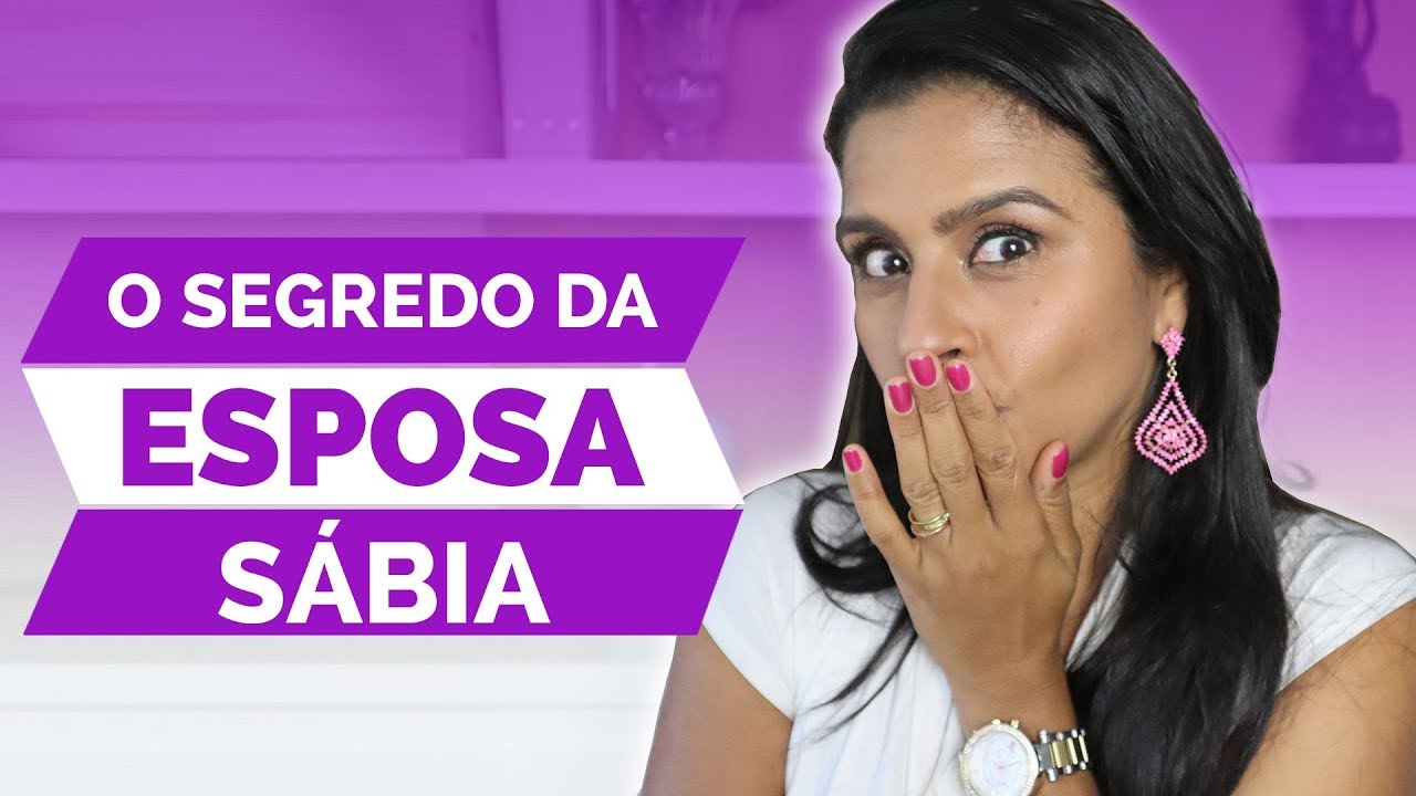 O SEGREDO DA ESPOSA SÁBIA | Flavia Mariano