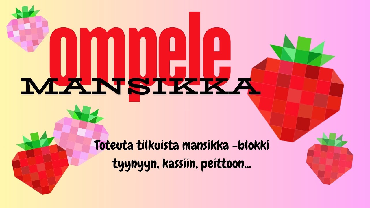 Ihanan helppo mansikka -blokki tilkuista, ilmainen PDF ja kassin ompeluvinkki