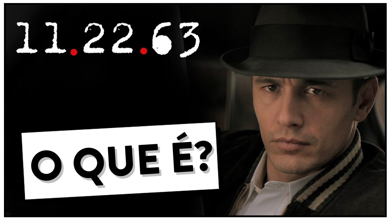 Tudo o que você precisa saber sobre a série 11.22.63 (Novembro de 63) *SEM SPOILERS