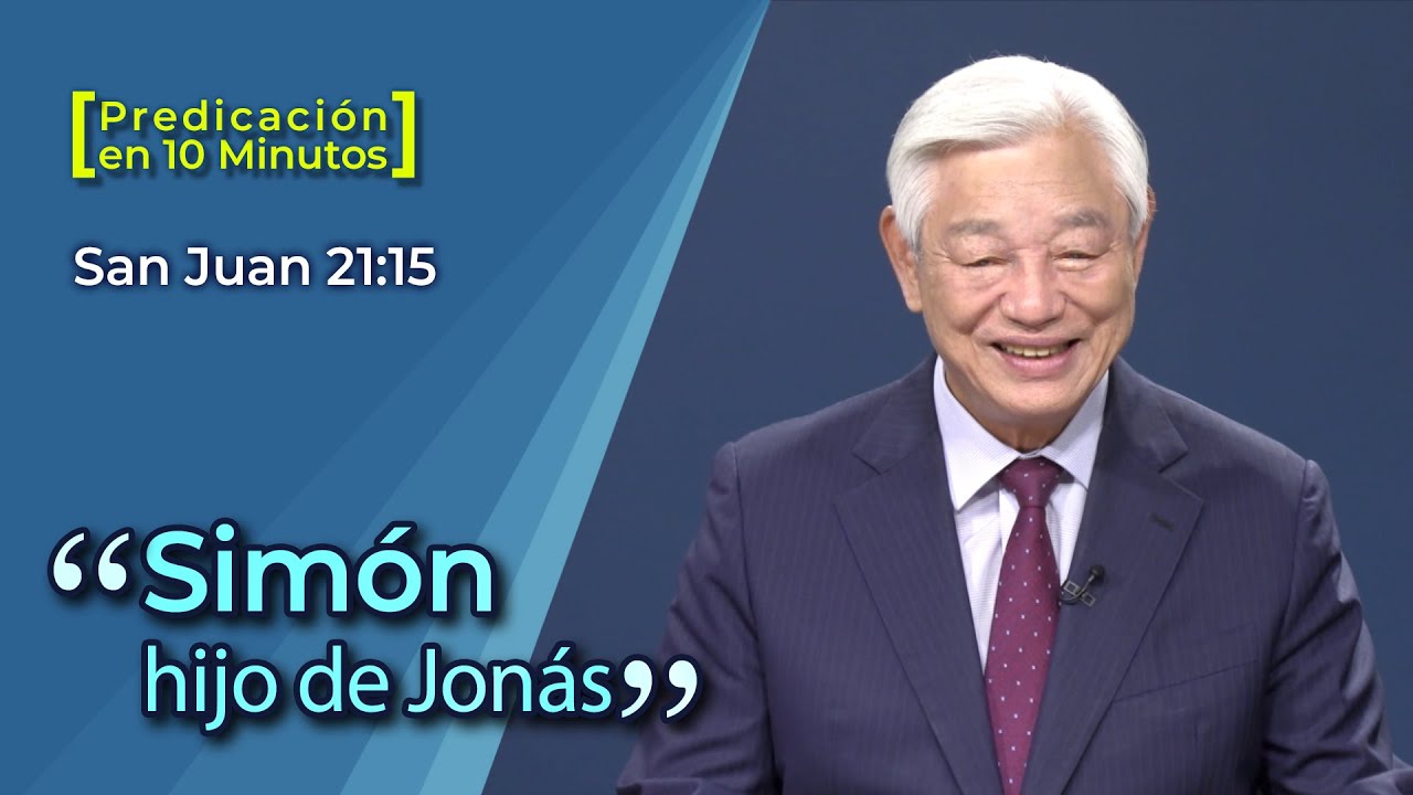 Simón, hijo de Jonás - Predicación en 10 minutos - San Juan 21:15