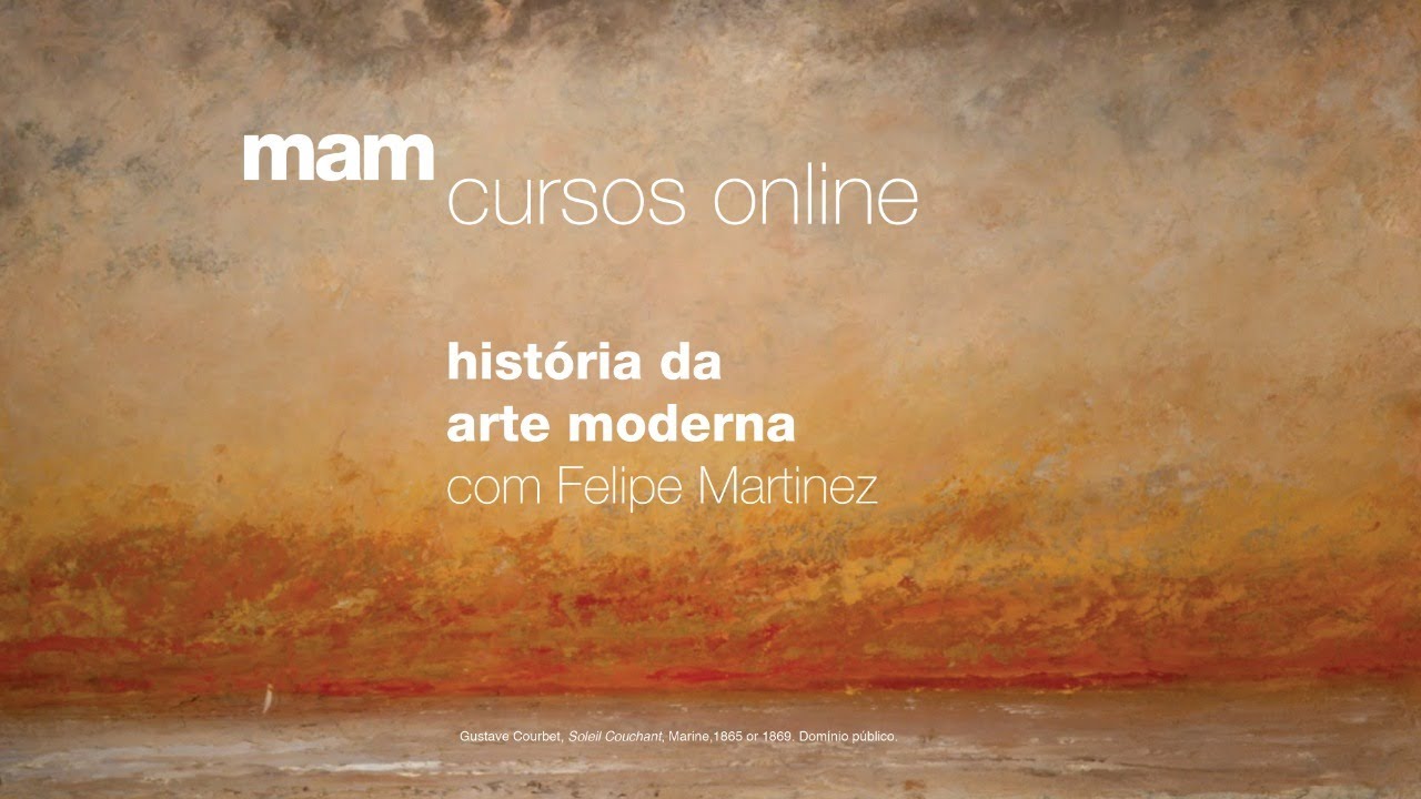 aula online gratuita &ndash; hist&oacute;ria da arte moderna com Felipe Martinez