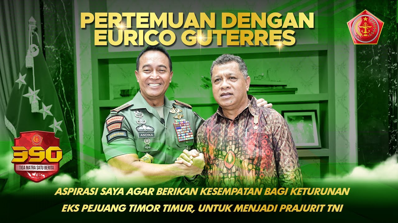 Pertemuan Dgn Eurico Guteres Aspirasi Saya Agar Berikan Kesempatan Bagi Keturunan Eks Pejuang Timtim