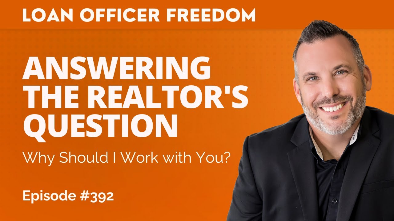 Answering the Realtor's Question: Why Should I Work with You?