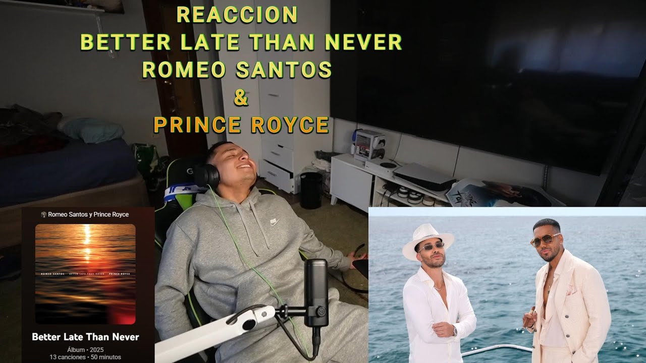 *JUNTE HISTORICO*REACCION a🏆*BETTER  LATE THAN  NEVER*🏆ROMEO SANTOS & PRINCE ROYCE