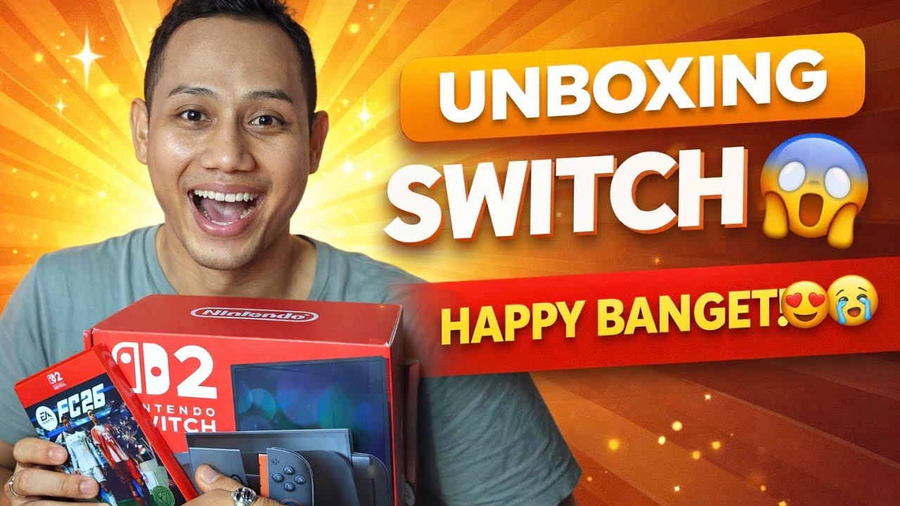 7 Menit Bersama Saya Unboxing Nintendo Switch 2 – Sumpah Happy Banget! 😭🔥