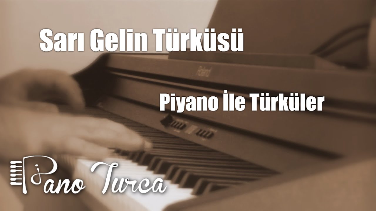 Sarı Gelin - Sarı Gəlin - Sari Gyalin (Piano Cover)