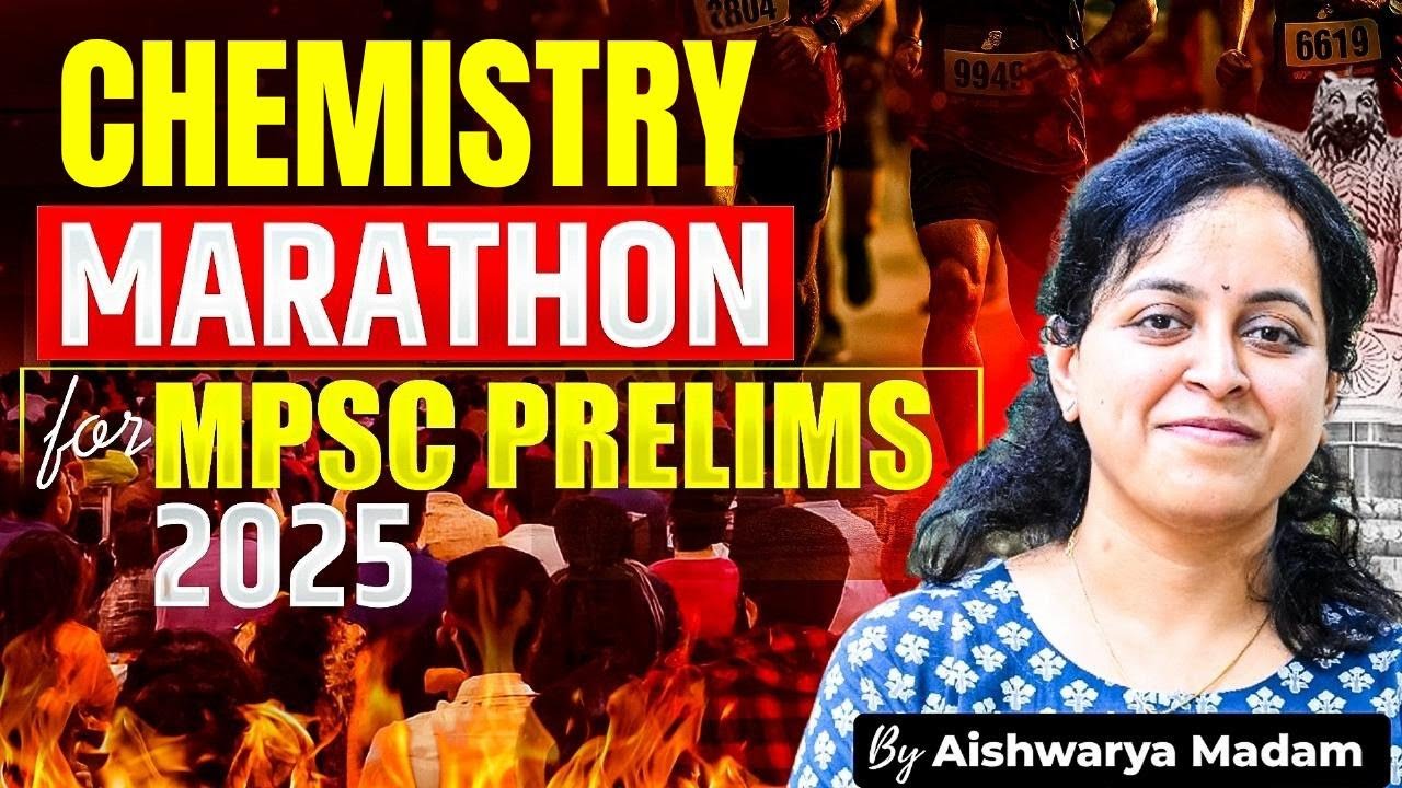 Chemistry (Science & Tech) Marathon | MPSC Prelims 2025 | Aishwarya Patil Ma’am | Complete Revision