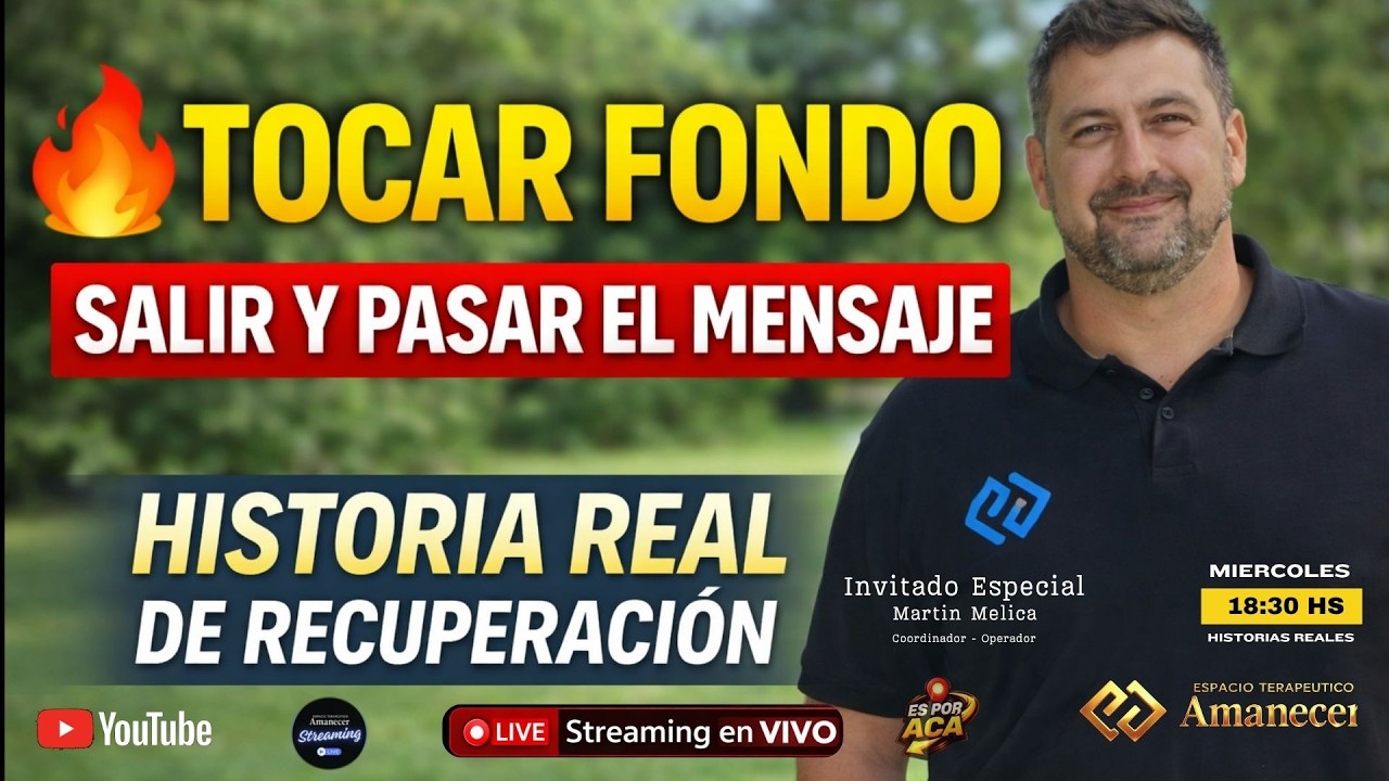 🔥 TOCAR FONDO, SALIR Y PASAR EL MENSAJE | Historia real de recuperaci&oacute;n | Nos visita Martin Melica