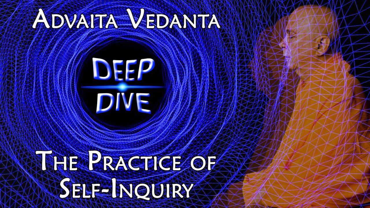 The Practice of Atma Vichara (Self-Inquiry) – Advaita Vedanta 