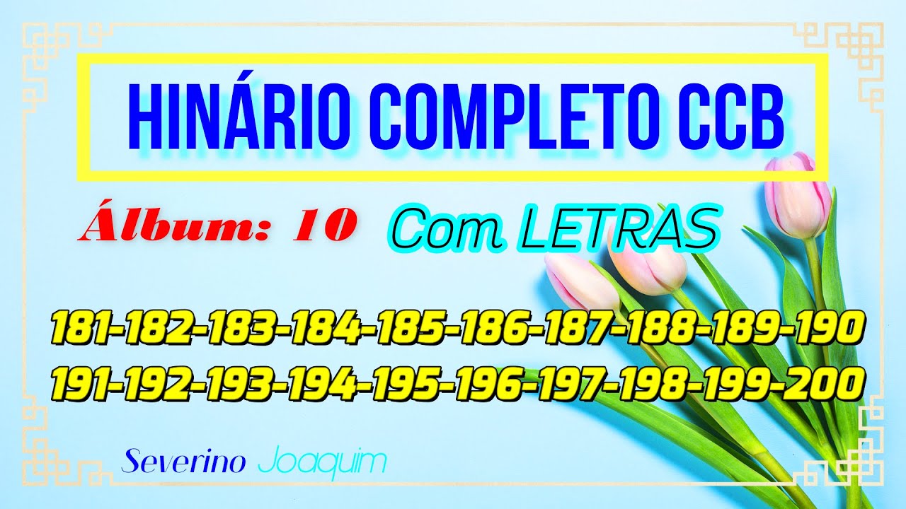 HINÁRIO COMPLETO CCB - COM LETRAS - PARA LOUVAR E SUPLICAR A DEUS - Hinário 5 da congregação Cristã