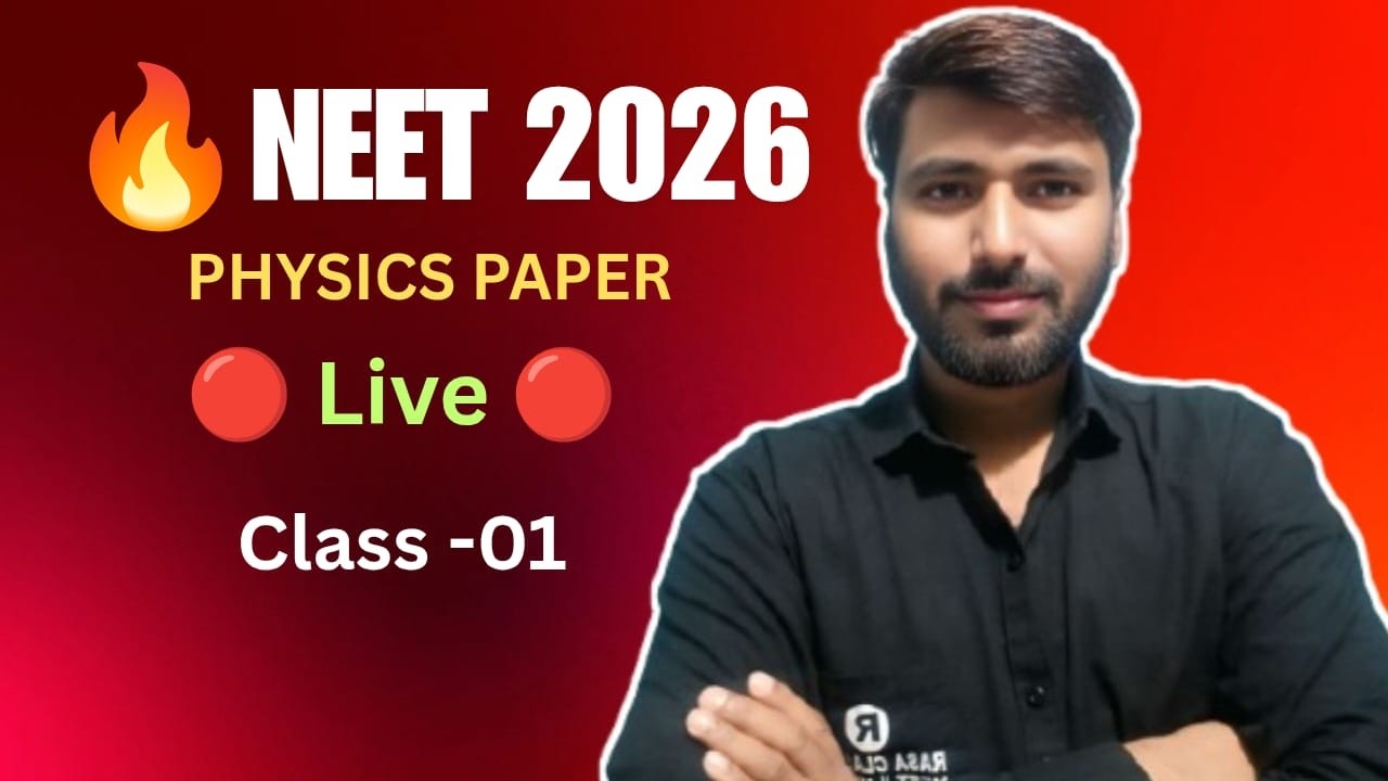 NEET 2026 physics paper || live || by Rakesh yadav sir || class -01