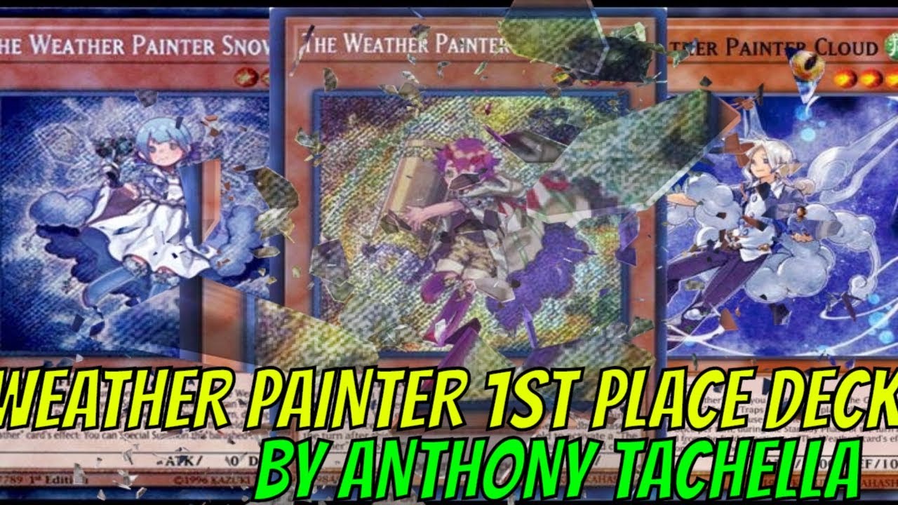 [YGOPRO] WEATHER PAINTER 1ST PLACE DECK 8/2019  | TCG Local Tournament