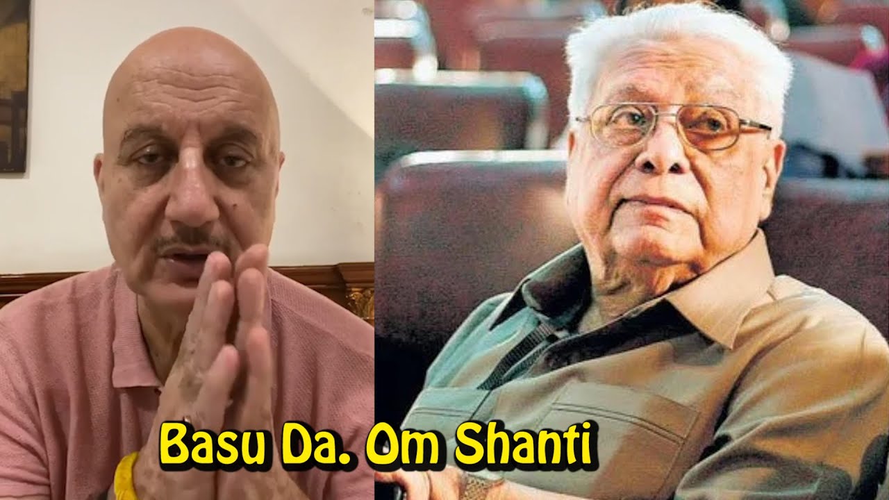 Anupam Kher Gets EMOTIONAL At Basu Chatterjee's Passing 🙏🏻😢