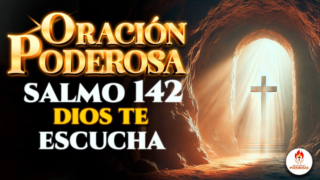 Oraciones Poderosas 🔥 LA ORACIÓN EN LA CUEVA SALMO 142 ✨