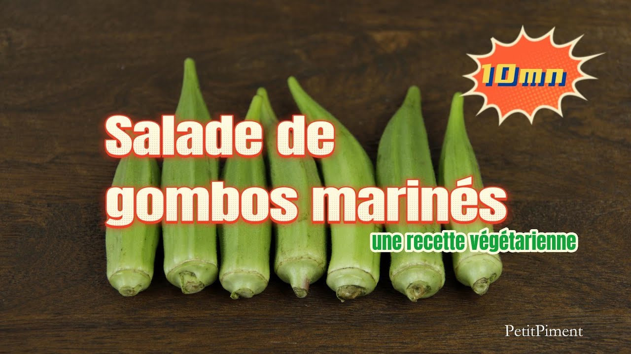Salade de gombos marinés : une entrée facile et saine!