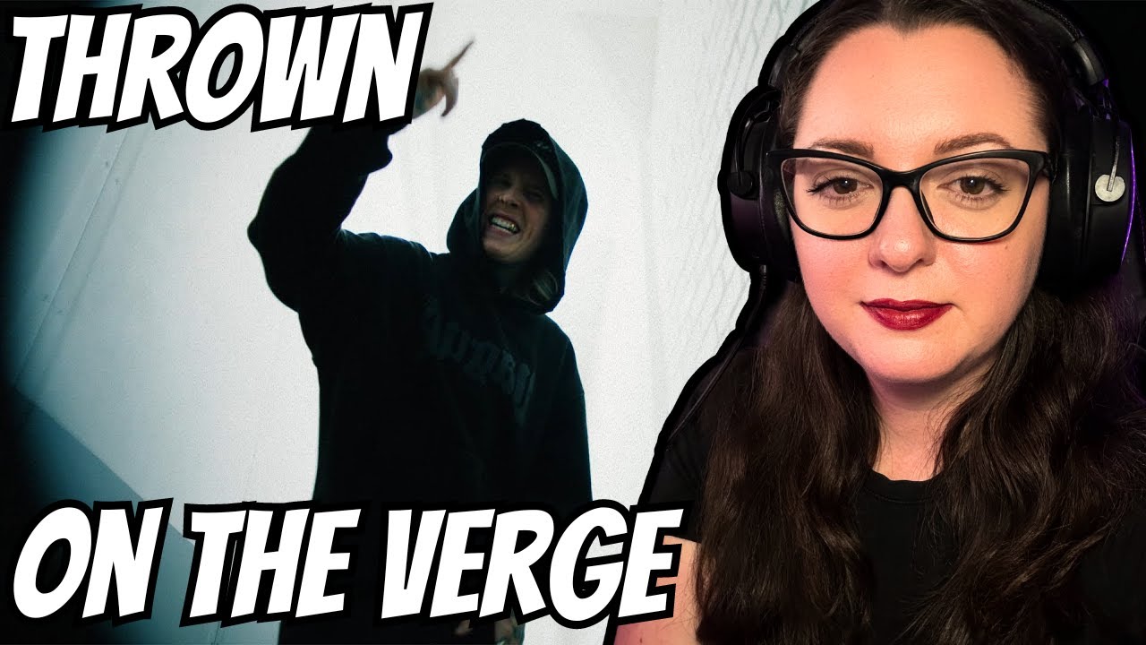 THROWN - On The Verge | Reaction Video