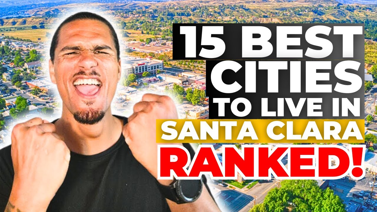 15 BEST Places to Live in SANTA CLARA California 2024! [SECRETS from the Local 🤯]