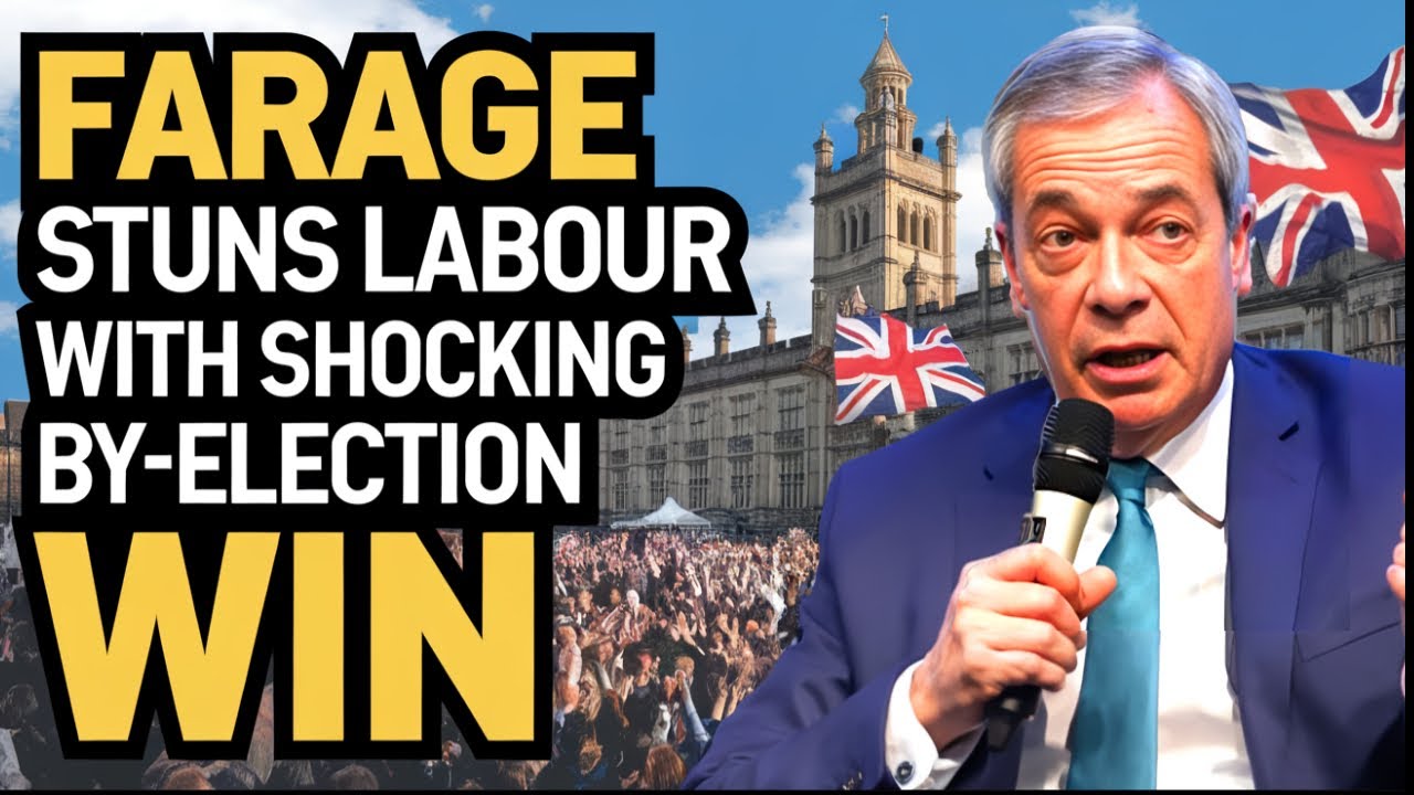 Farage Stuns Labour with Shocking By-Election Win | Reform UK Shakes Up British Politics