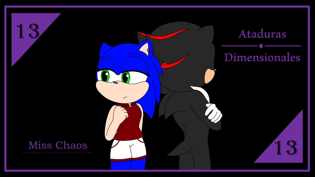 Sonadow/Shadonic 💖: Ataduras Dimensionales 💙 Capitulo 13