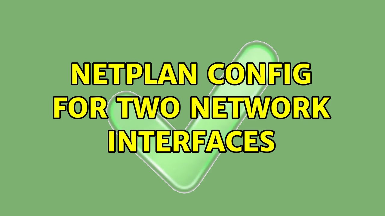 Ubuntu: netplan config for two network interfaces