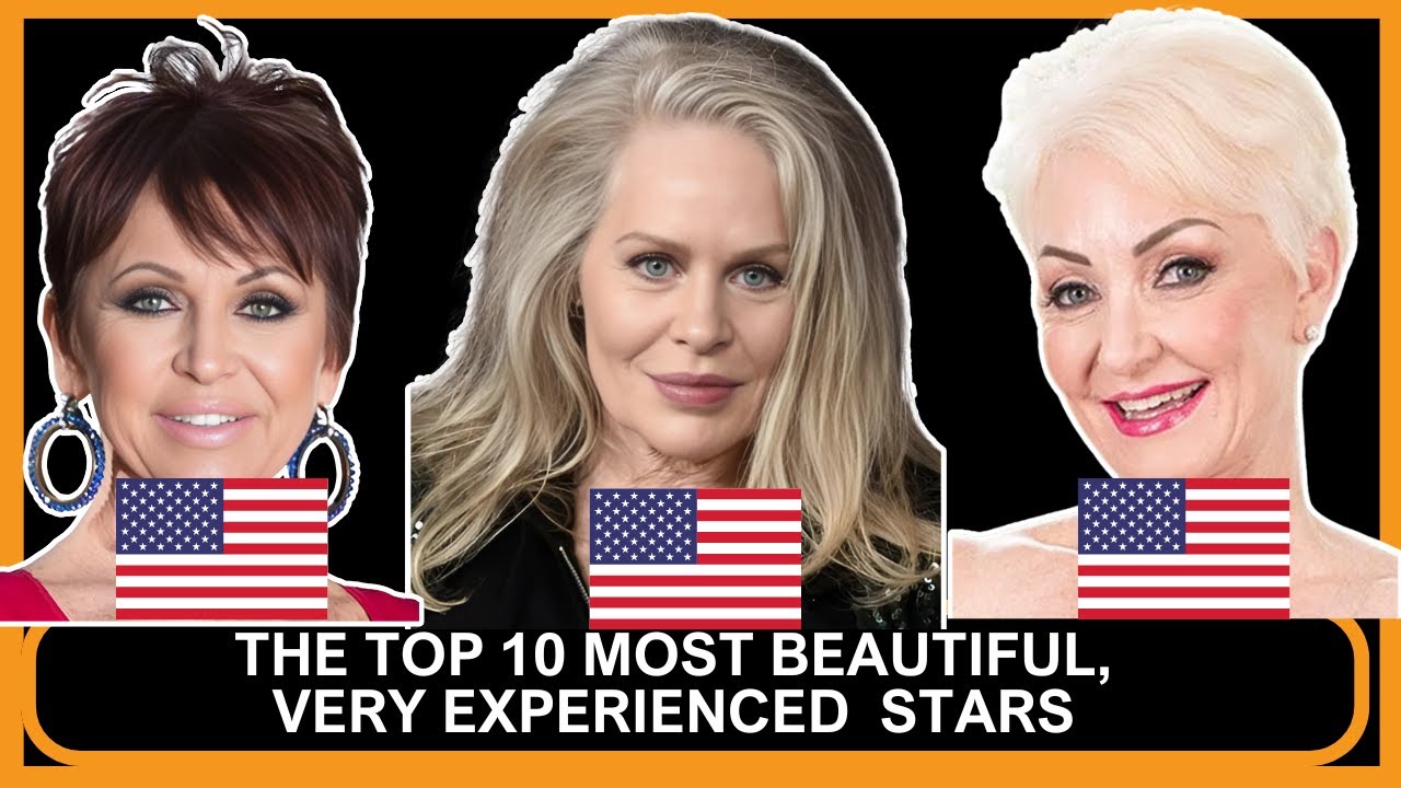 THE TOP 10 MOST BEAUTIFUL, VERY EXPERIENCED  STARS