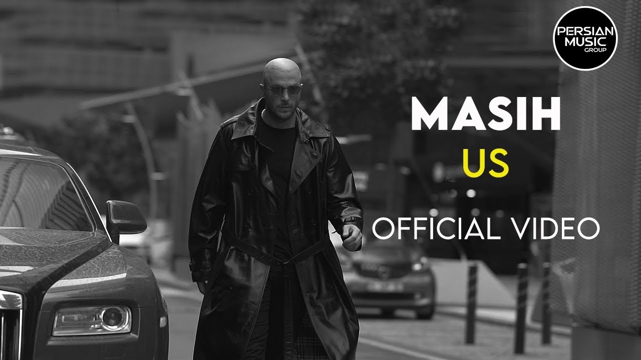 Masih - Us I Official Video ( مسیح - ما )