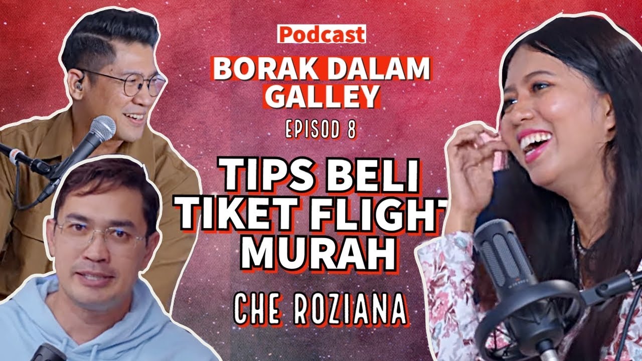 PODCAST Borak Dalam Galley Ep.8 (feat Roziana) 