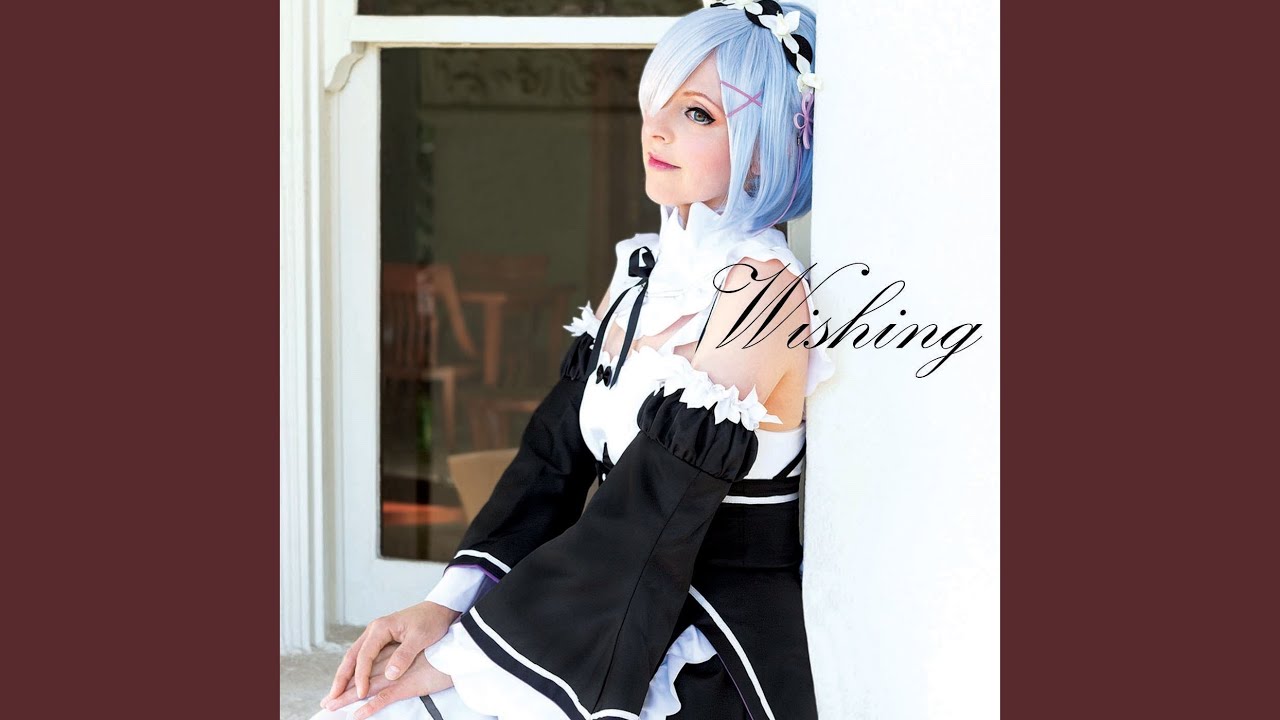 Wishing (From Re:Zero)