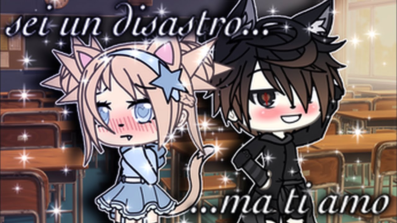 //Sei Un Disastro Ma Ti Amo💕🌸// GLMMITA // Gacha Life // Love Story // 