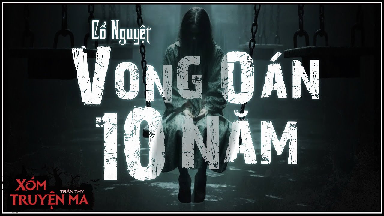 TRUYỆN MA : VONG OÁN 10 NĂM | Năm gã đàn ông một cô nữ sinh - Giọng đọc Trần Thy