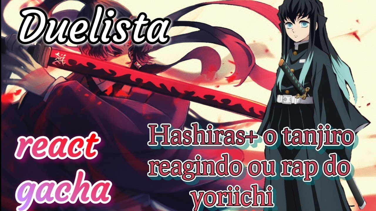 Hashiras+tanjiro reagindo ao rap do yoriichi (-Duelista-)