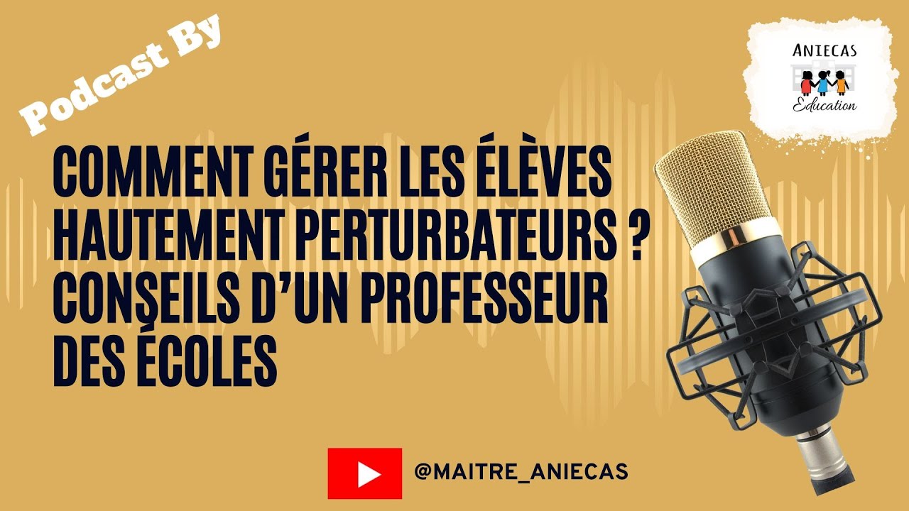 Comment gérer les élèves hautement perturbateurs ? Conseils d'un professeur des écoles