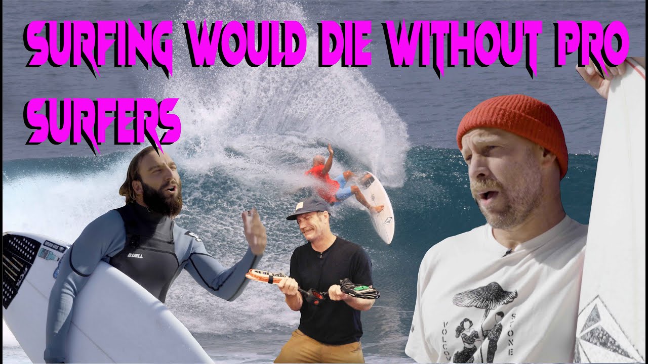 Surfing Would Die Without Pro Surfers