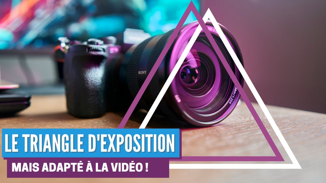 Apprendre la vidéo : Le Triangle d'exposition en vidéo