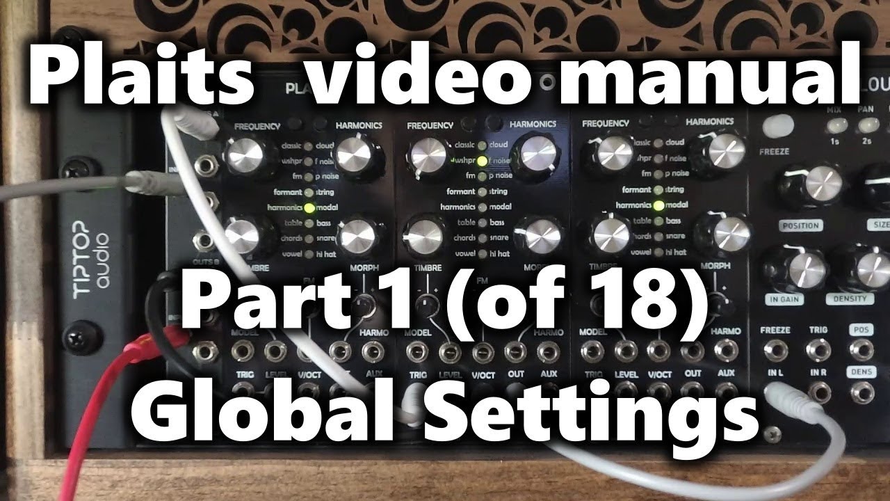 Plaits Video Manual Part 1: Global Settings