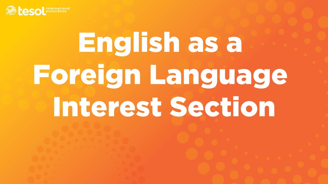 TESOL English as a Foreign Language Interest Section