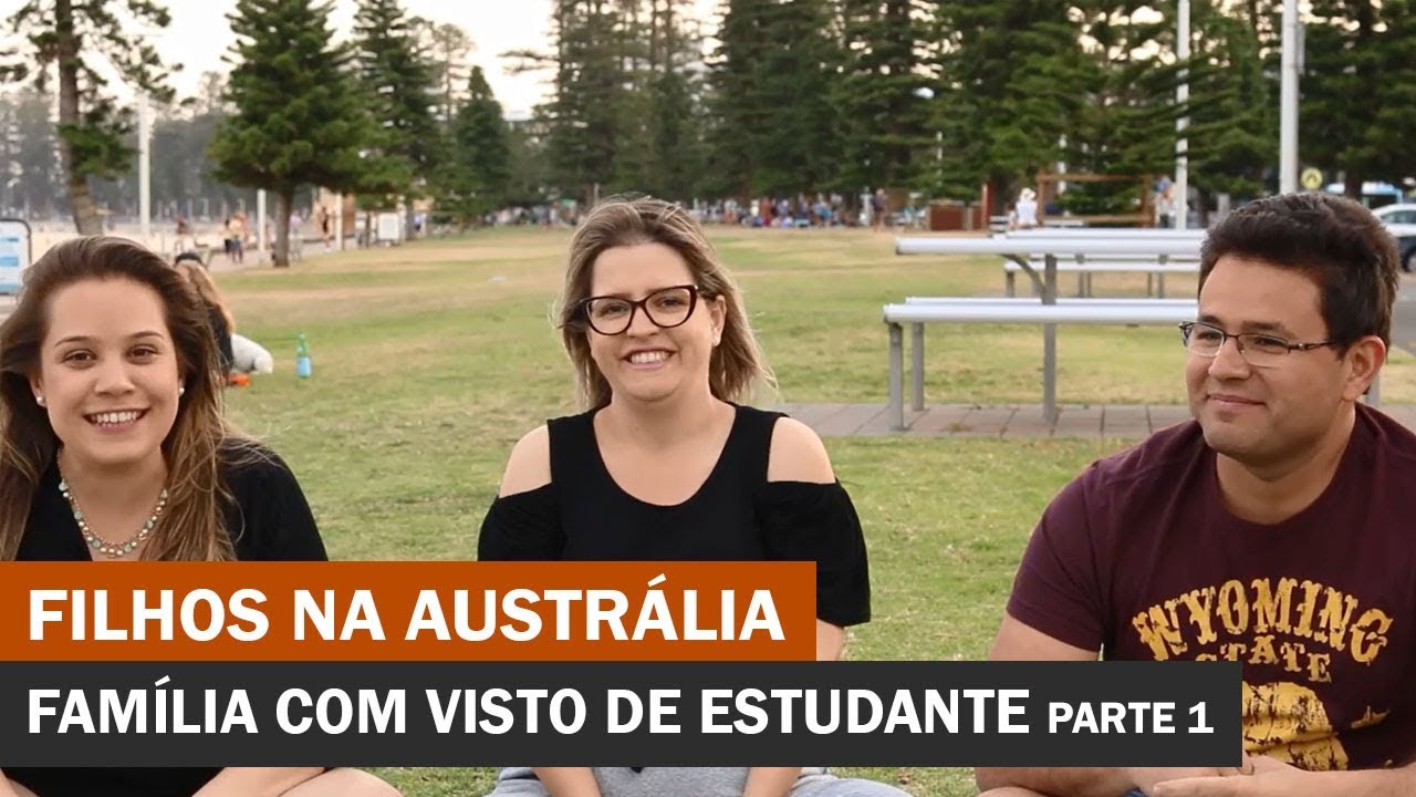 AUSTRÁLIA COM FILHOS: VISTO DE ESTUDANTE | PARTE 1