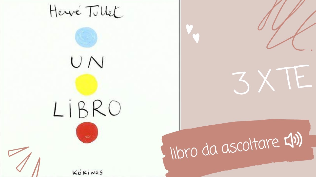 Un libro,straordinario libro per bambini letto ad alta voce di Hervé Tullet