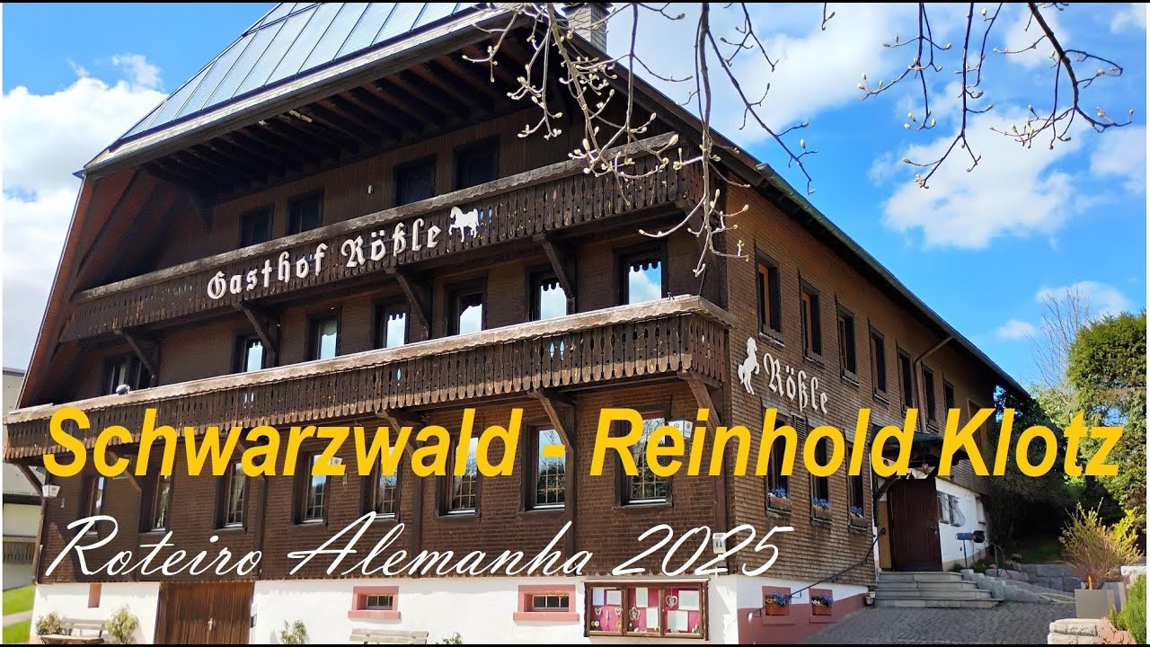 SCHWARZWALD (FLORESTA NEGRA) E  O ENCONTRO COM O MÚSICO REINHOLD KLOTZ (GÖTZ BUAM)