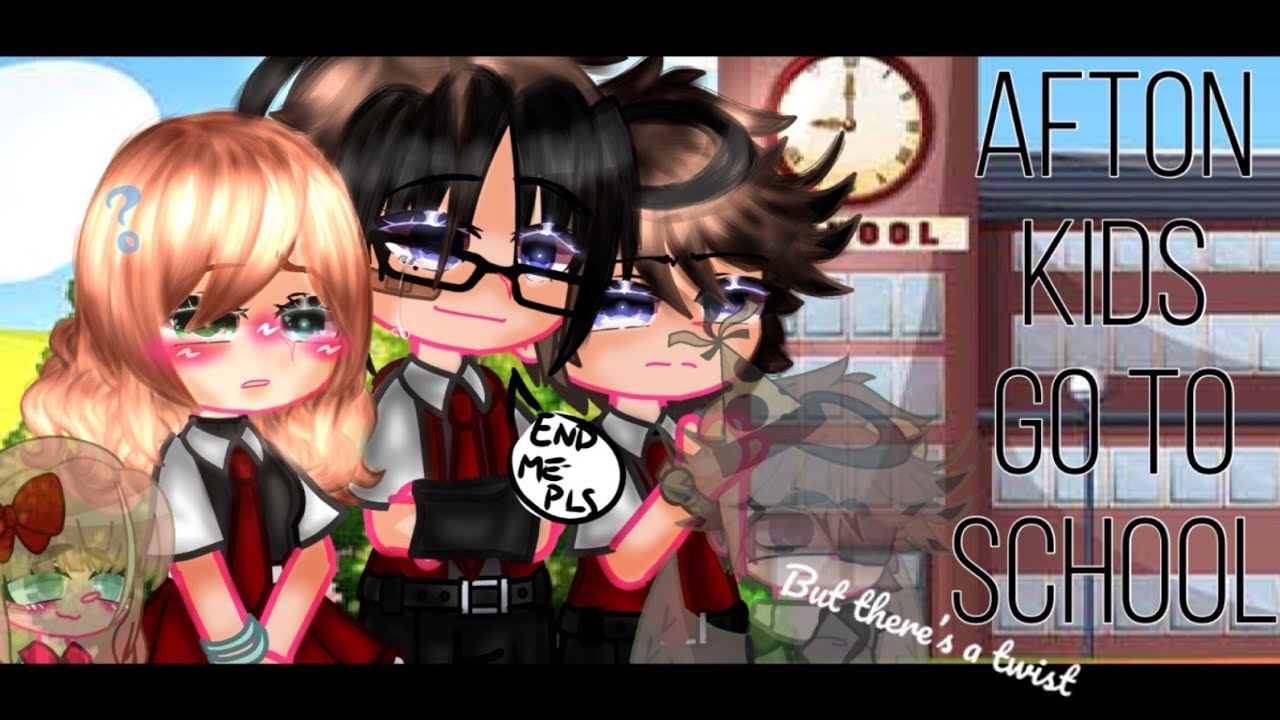 Afton kids go to school (but there’s a twist) || part 1/? || FNaF Afton Family || Gacha Club