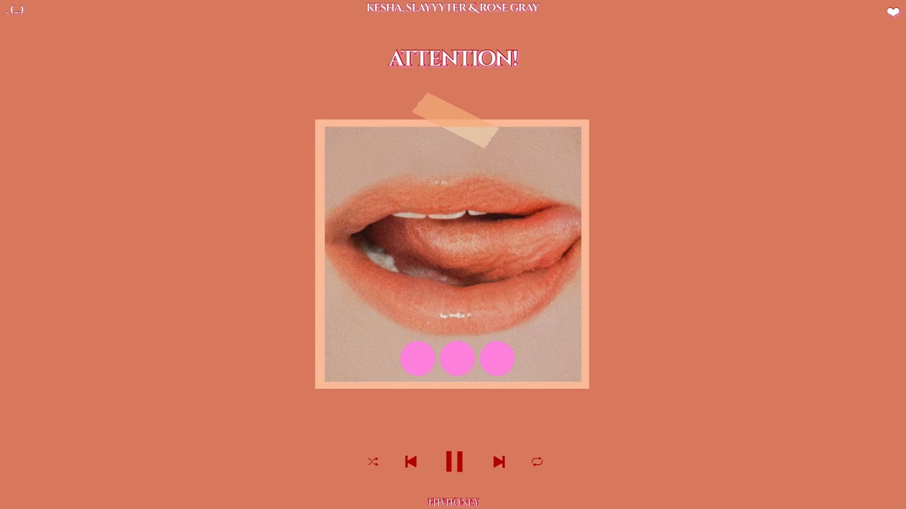kesha, slayyyter & rose gray - attention. (slowed + reverb)