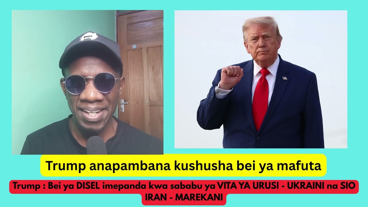 Trump anapambana kushusha bei ya MAFUTA / Trump : Bei ya Disel inasababishwa na UKRAINI - URUSI .