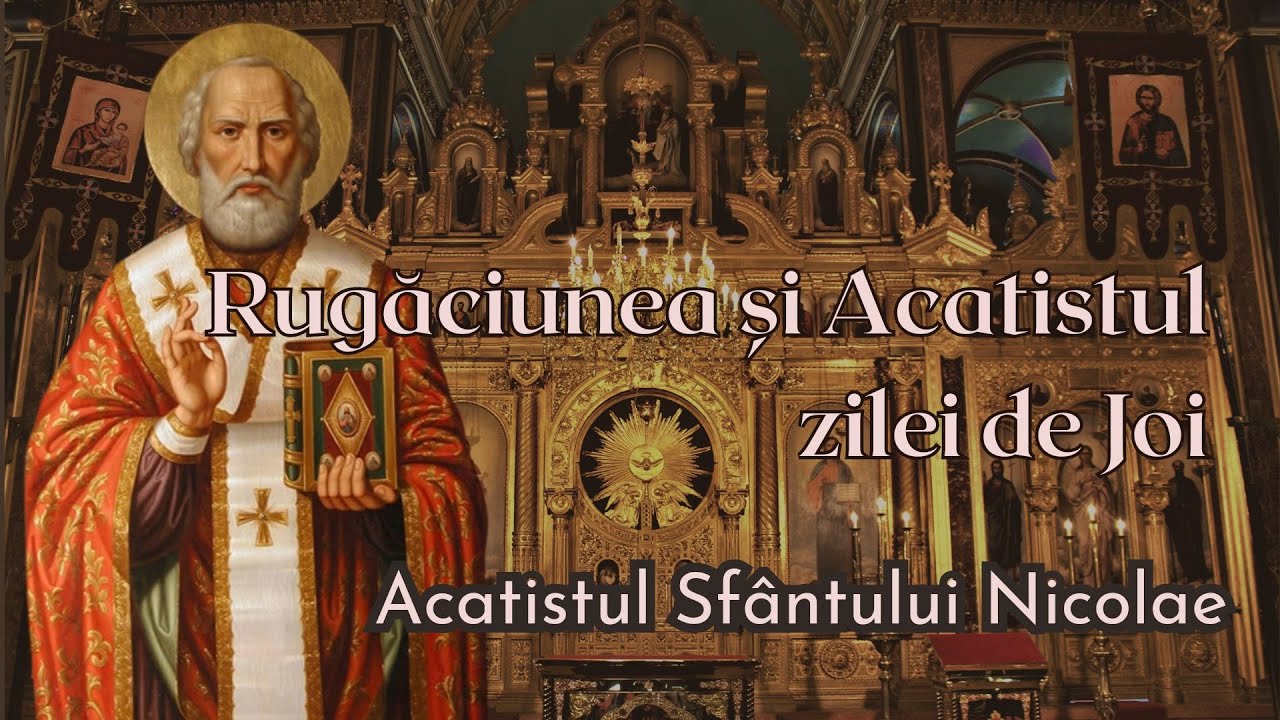 Rugaciunea si acatistul zilei de Joi, al Sfantului Ierarh Nicolae