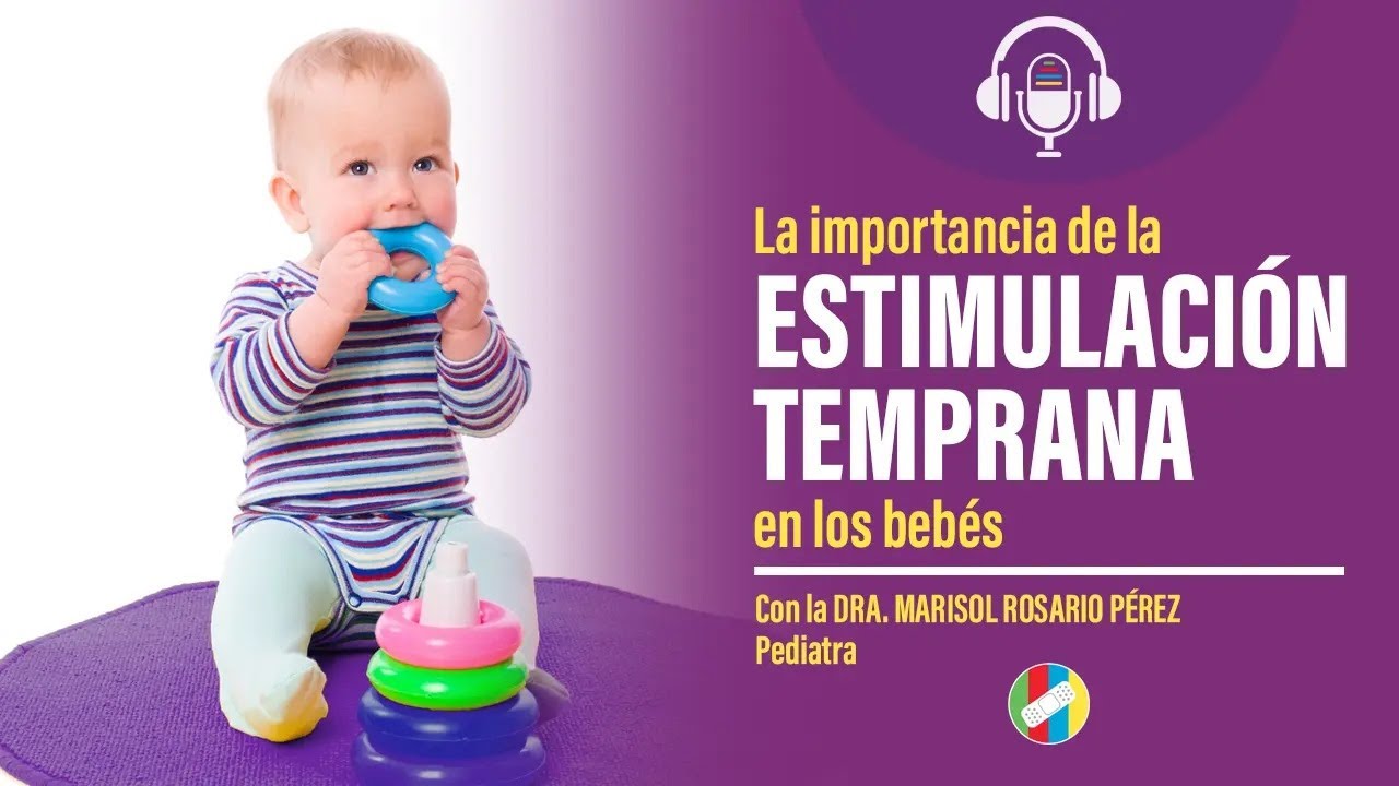 La importancia de la estimulación temprana en los bebés